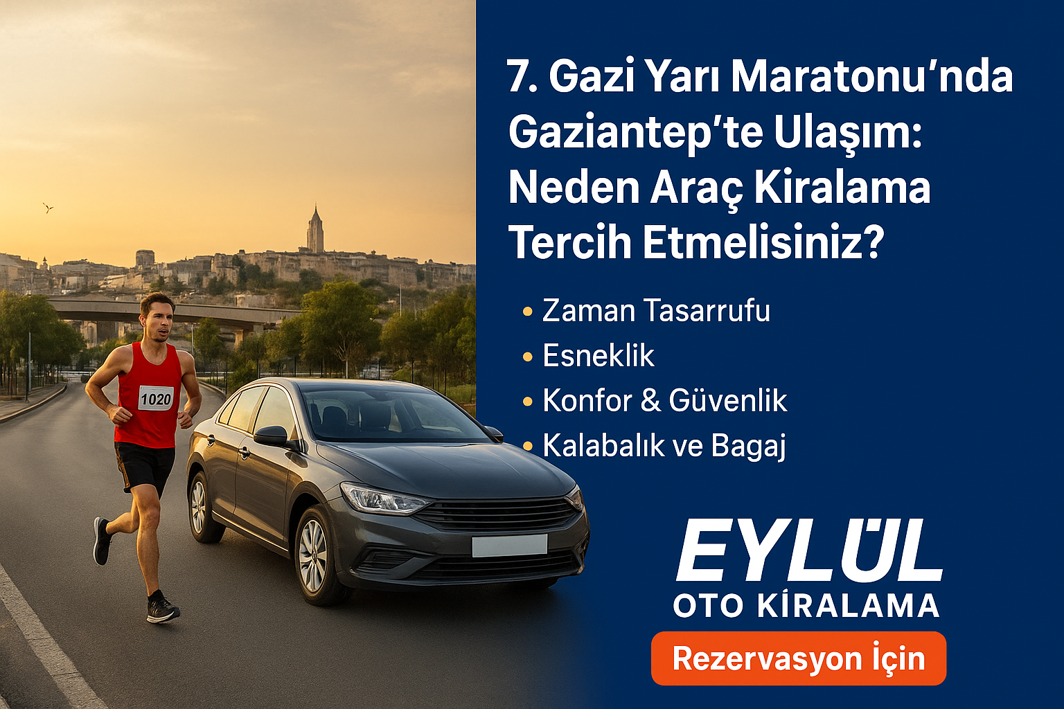 7 Gazi Yarı Maratonu nda Gaziantep te Ulaşım Neden Araç Kiralama Tercih Etmelisiniz